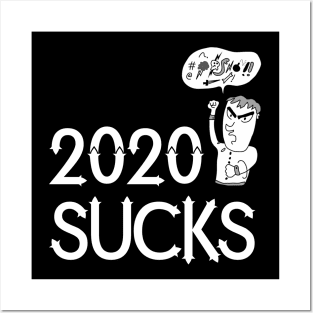 2020 Sucks - Funny Saying Gift, Best Gift Idea For Friends, Funny Saying  Gifts Posters and Art